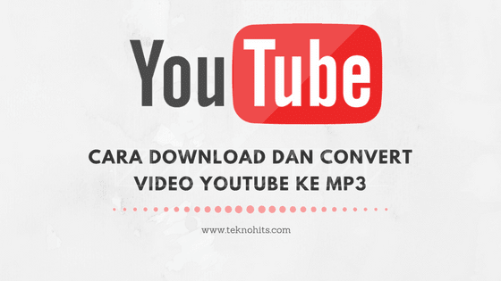 cara convert video youtube ke mp3