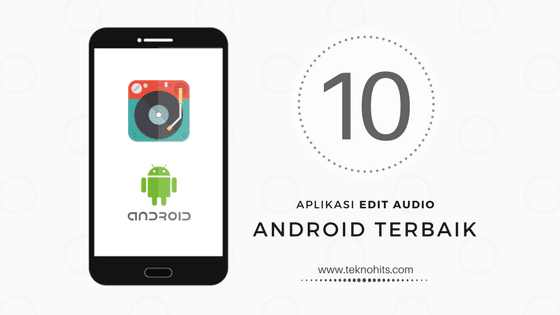 aplikasi edit audio untuk android terbaik