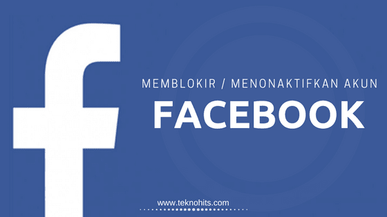 cara memblokir akun facebook sendiri
