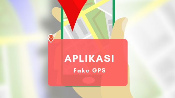 aplikasi fake gps di android