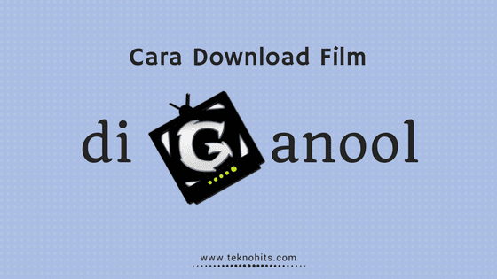 cara download film di ganool