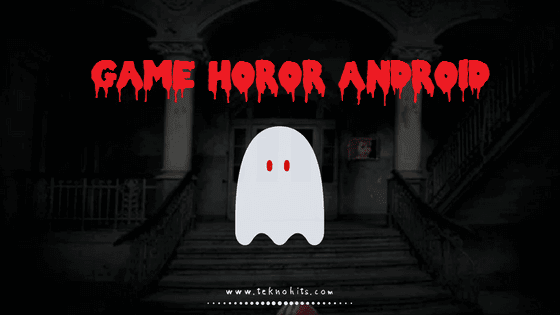 game hantu paling seram