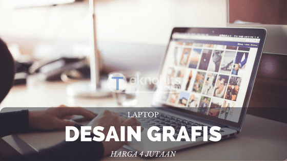 laptop untuk desain grafis harga 4 jutaan
