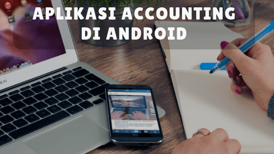 aplikasi akuntansi di smartphone