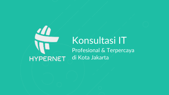 hypernett konsultasi it profesional dan terpercaya di kota jakarta